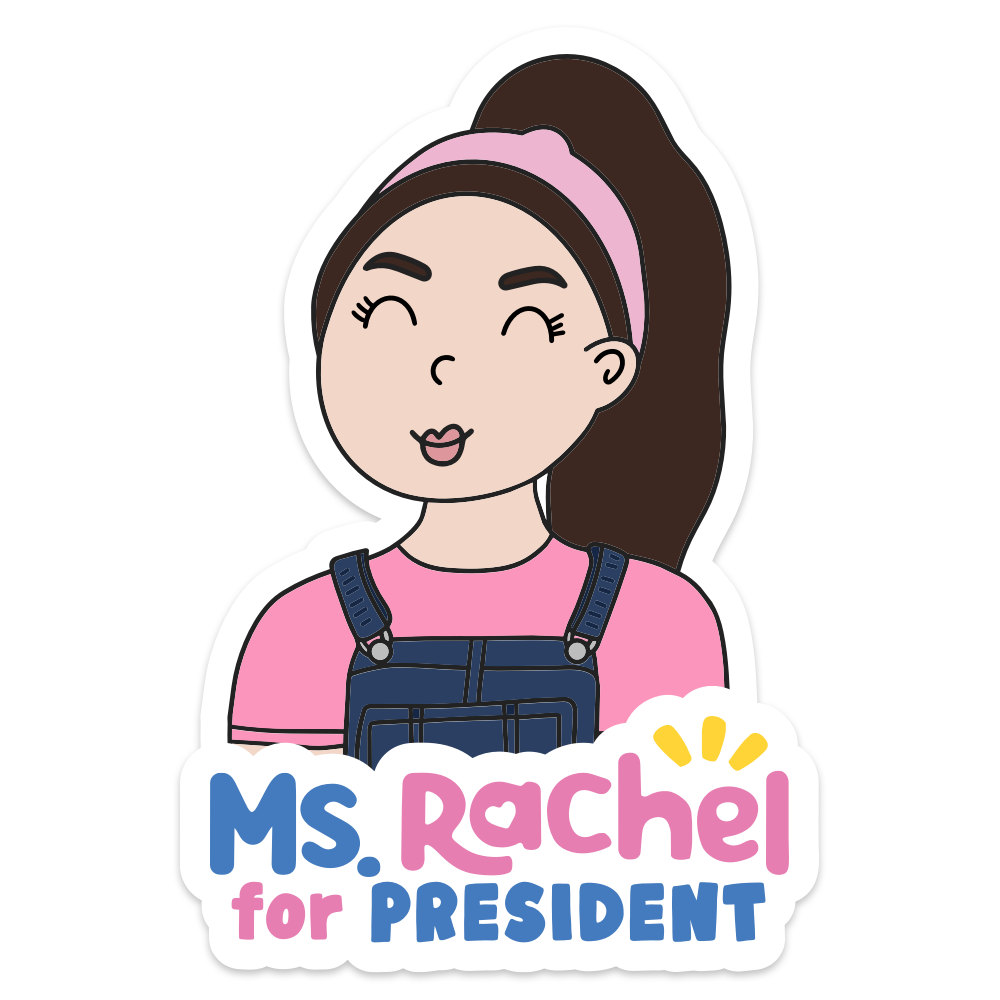 Ms. Rachel for President Vinyl Sticker