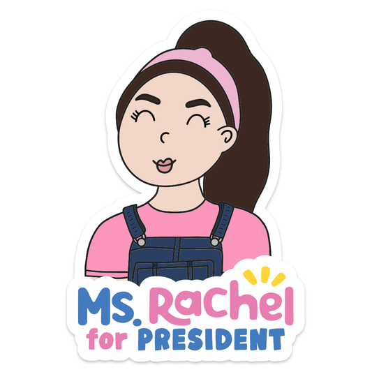Ms. Rachel for President Vinyl Sticker