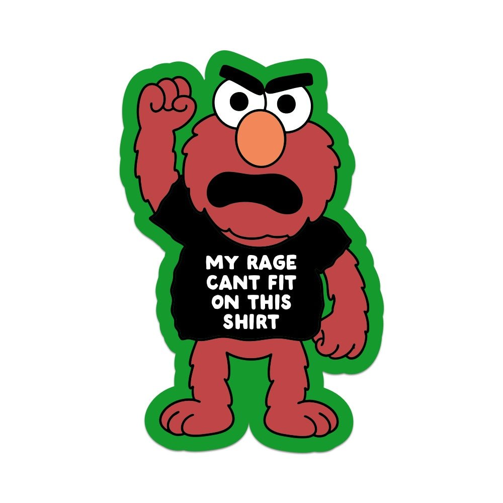 My Rage Can't Fit on This Shirt Vinyl Sticker