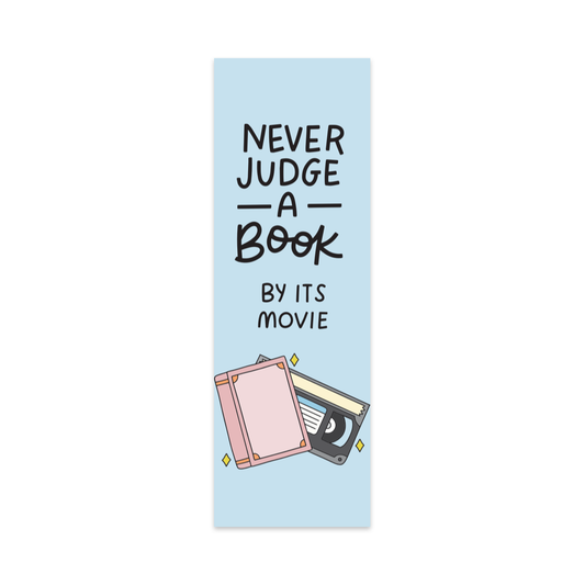 Never Judge a Book By It's Movie Bookmark