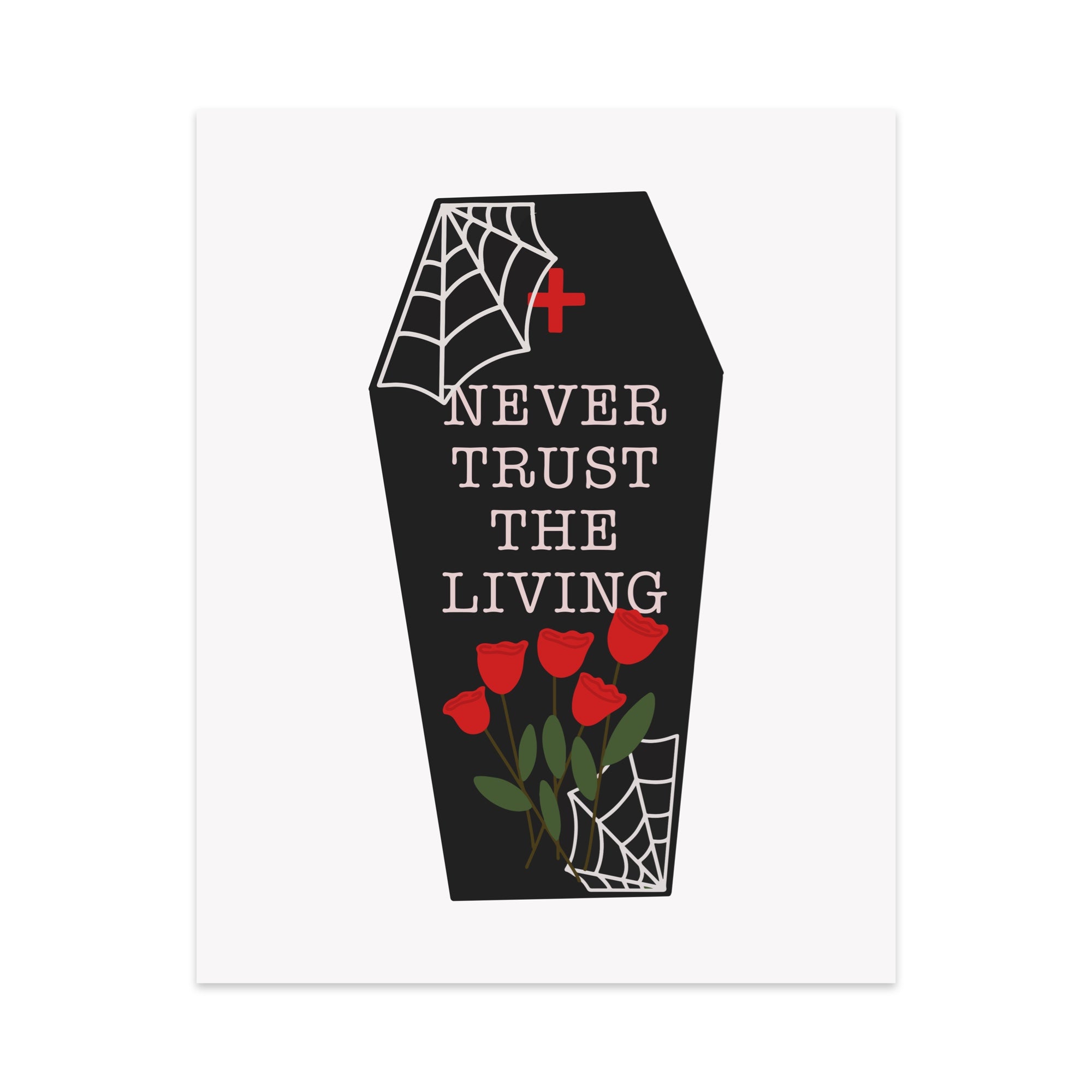 Never Trust the Living Unframed Art Print