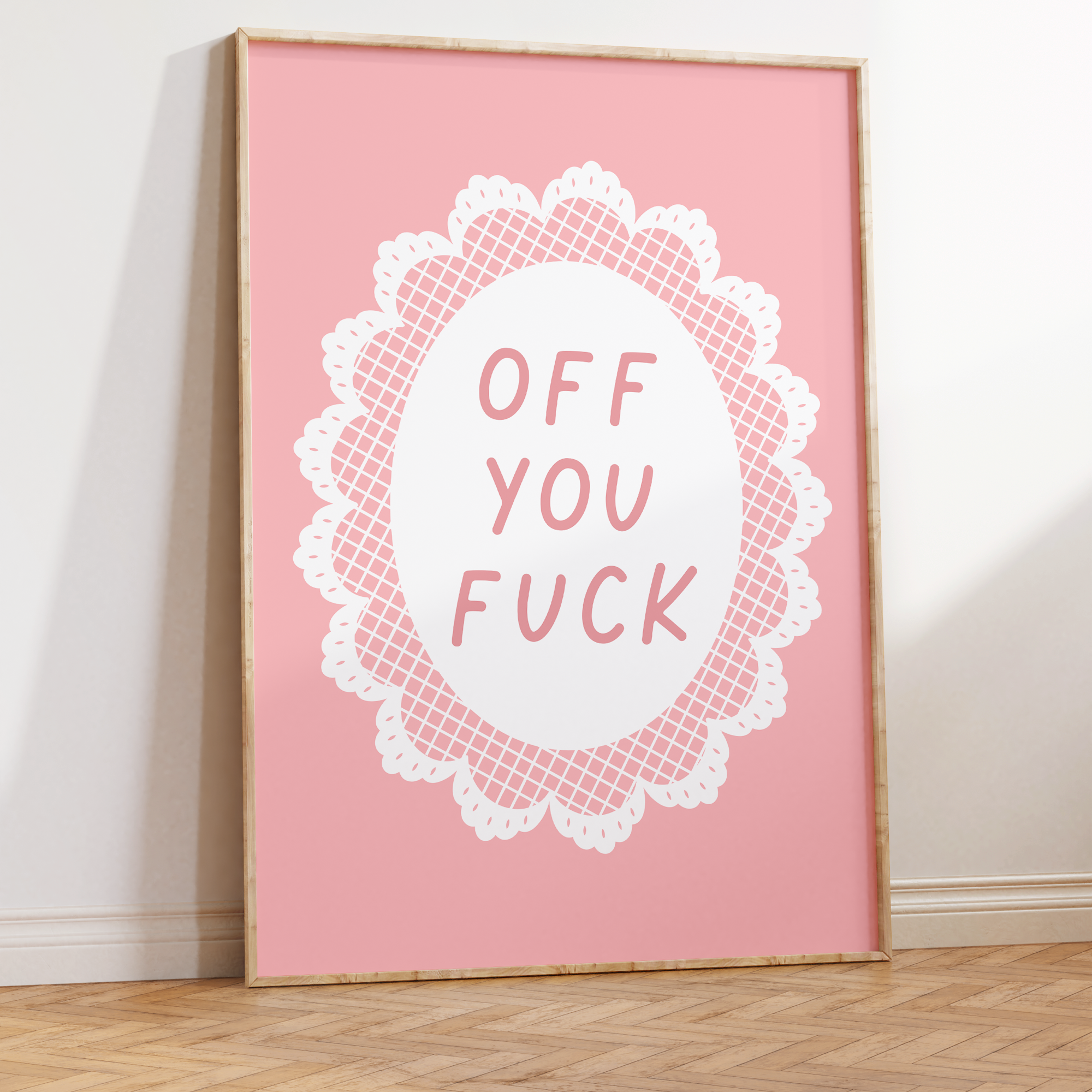 Off You Fuck Unframed Art Print