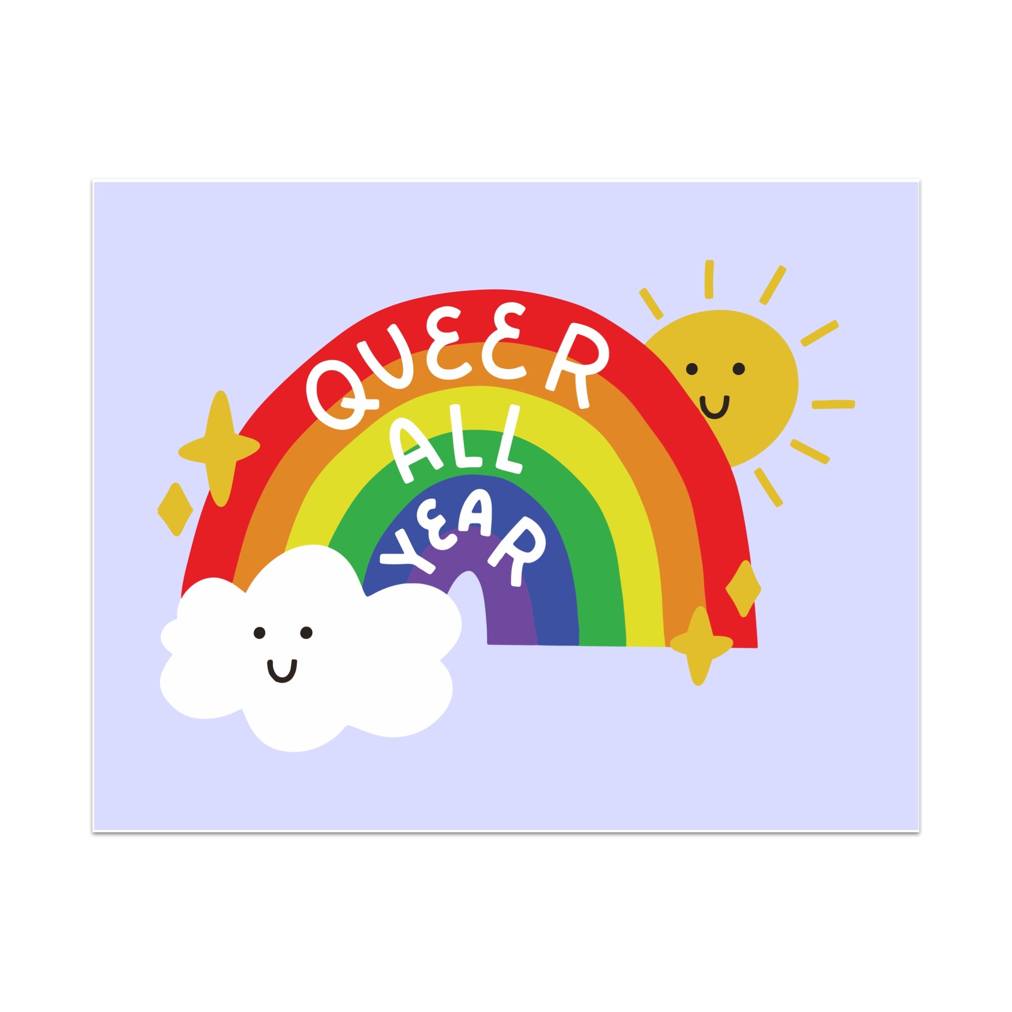 Queer All Year Unframed Art Print