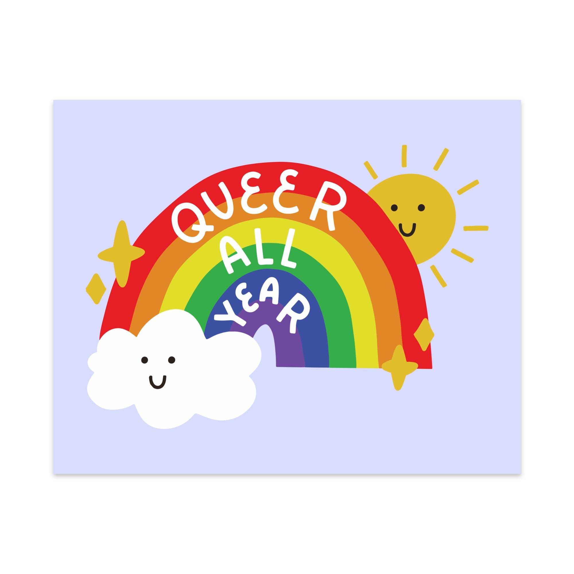 Queer All Year Unframed Art Print