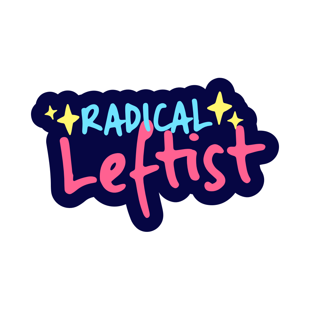 Radical Leftist Vinyl Sticker