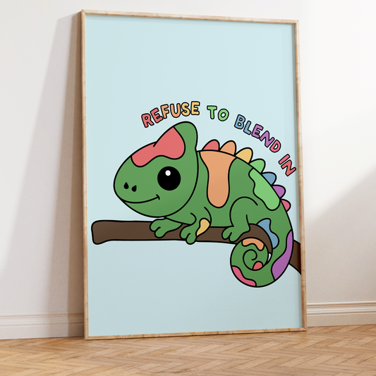 Refuse to Blend In Unframed Art Print