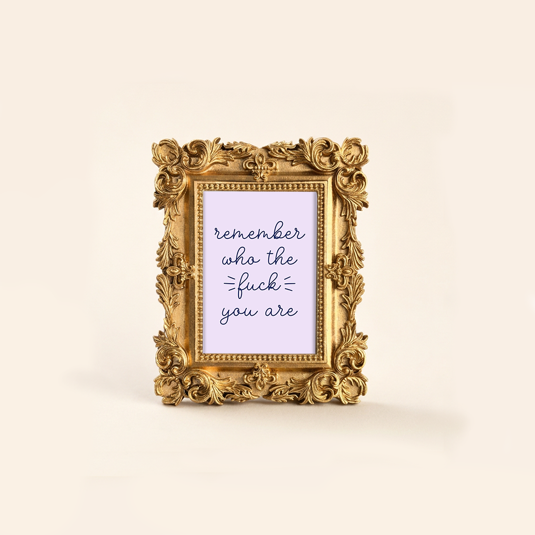 Remember Who the Fuck You Are Tiny Framed Art Print