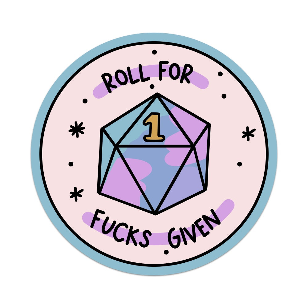 Roll For Fucks Given Vinyl Sticker