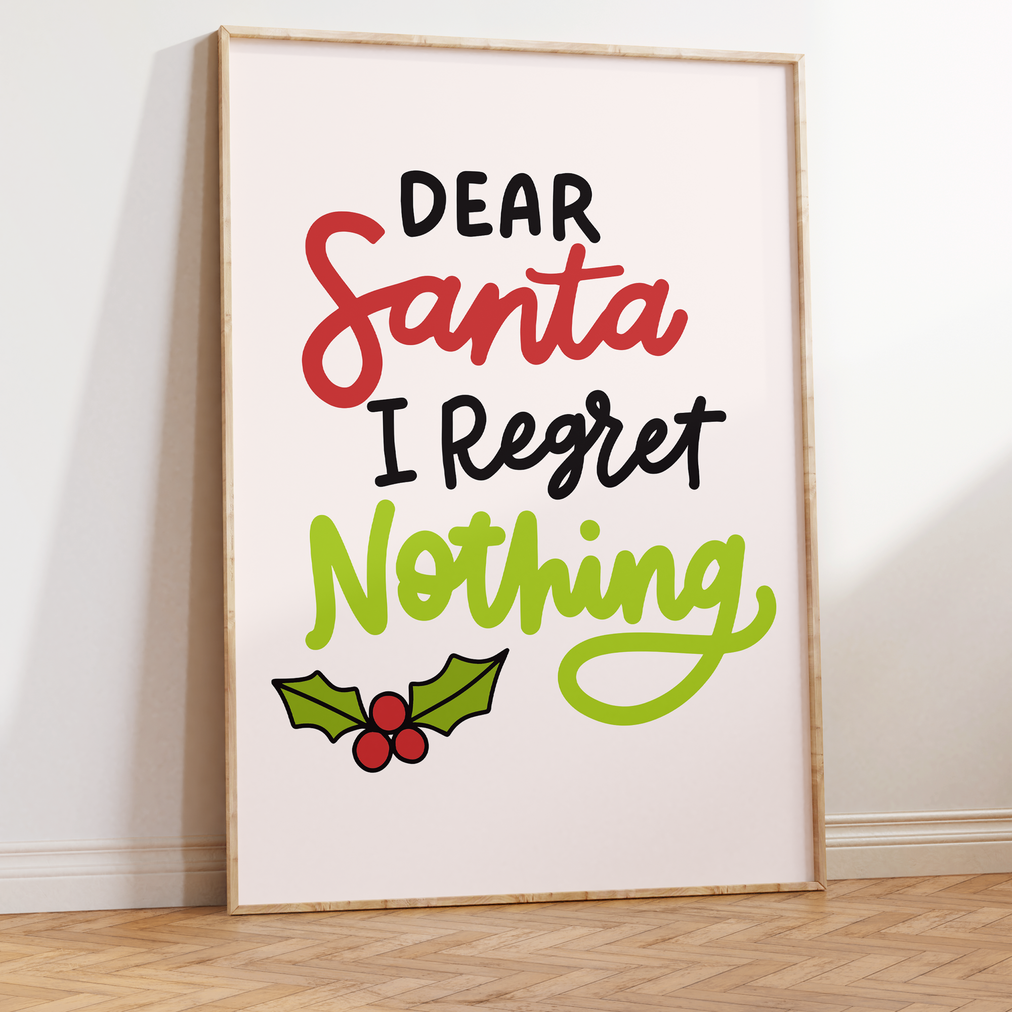 Dear Santa I Regret Nothing Unframed Art Print