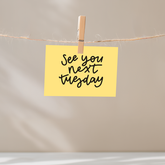 See You Next Tuesday Unframed Mini Art Print