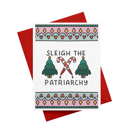 Sleigh the Patriarchy Greeting Card