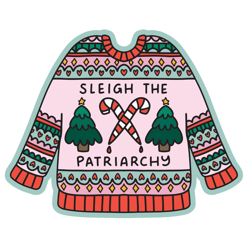 Sleigh The Patriarchy