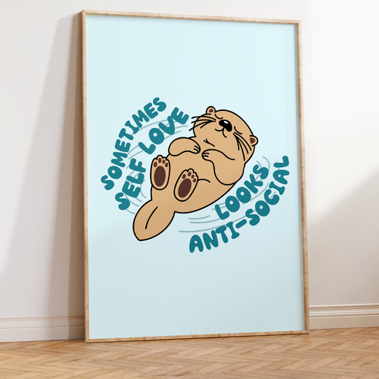 Sometimes Self Love Looks Anti-Social Unframed Art Print