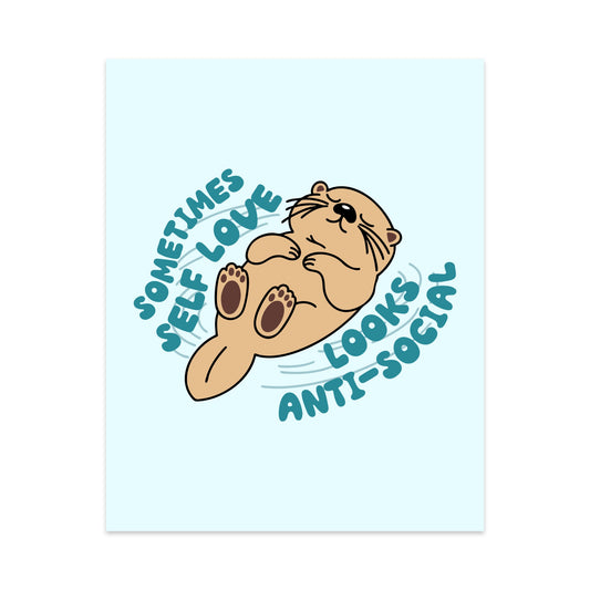 Sometimes Self Love Looks Anti-Social Unframed Art Print