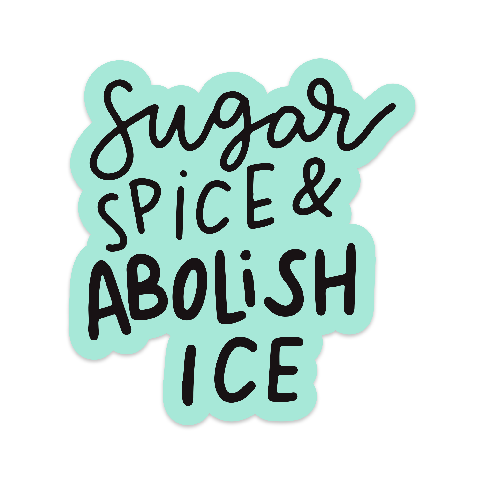 Sugar Spice & Abolish Ice Vinyl Sticker