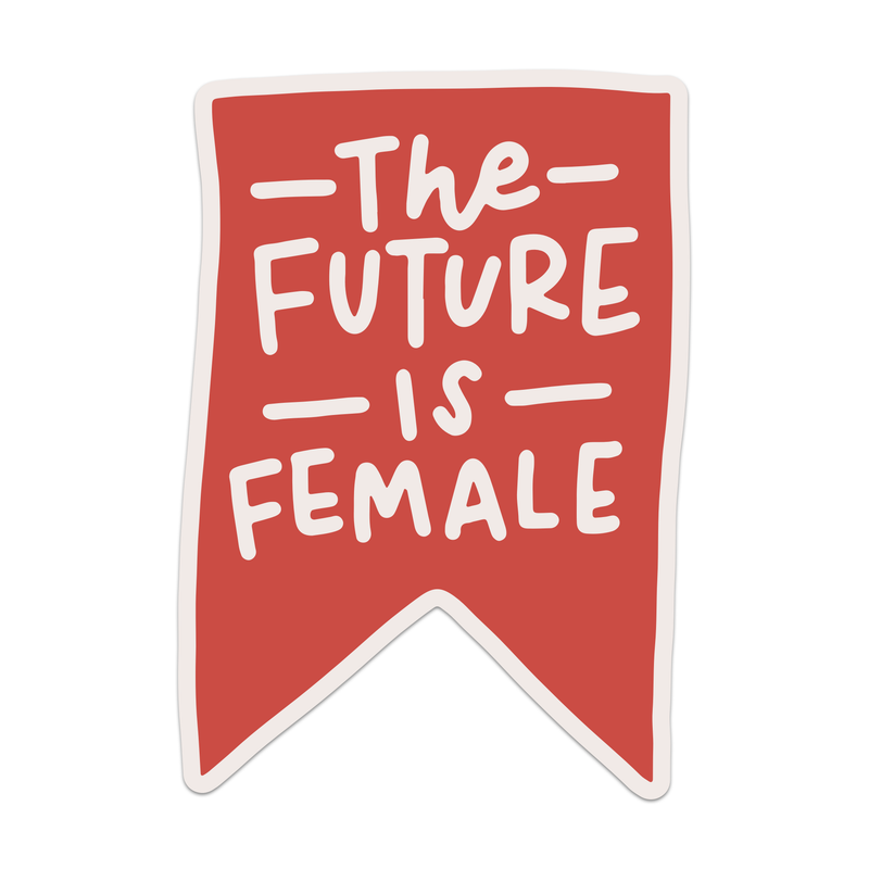 The Future Is Female