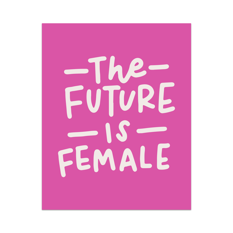 The Future Is Female Unframed Art Print