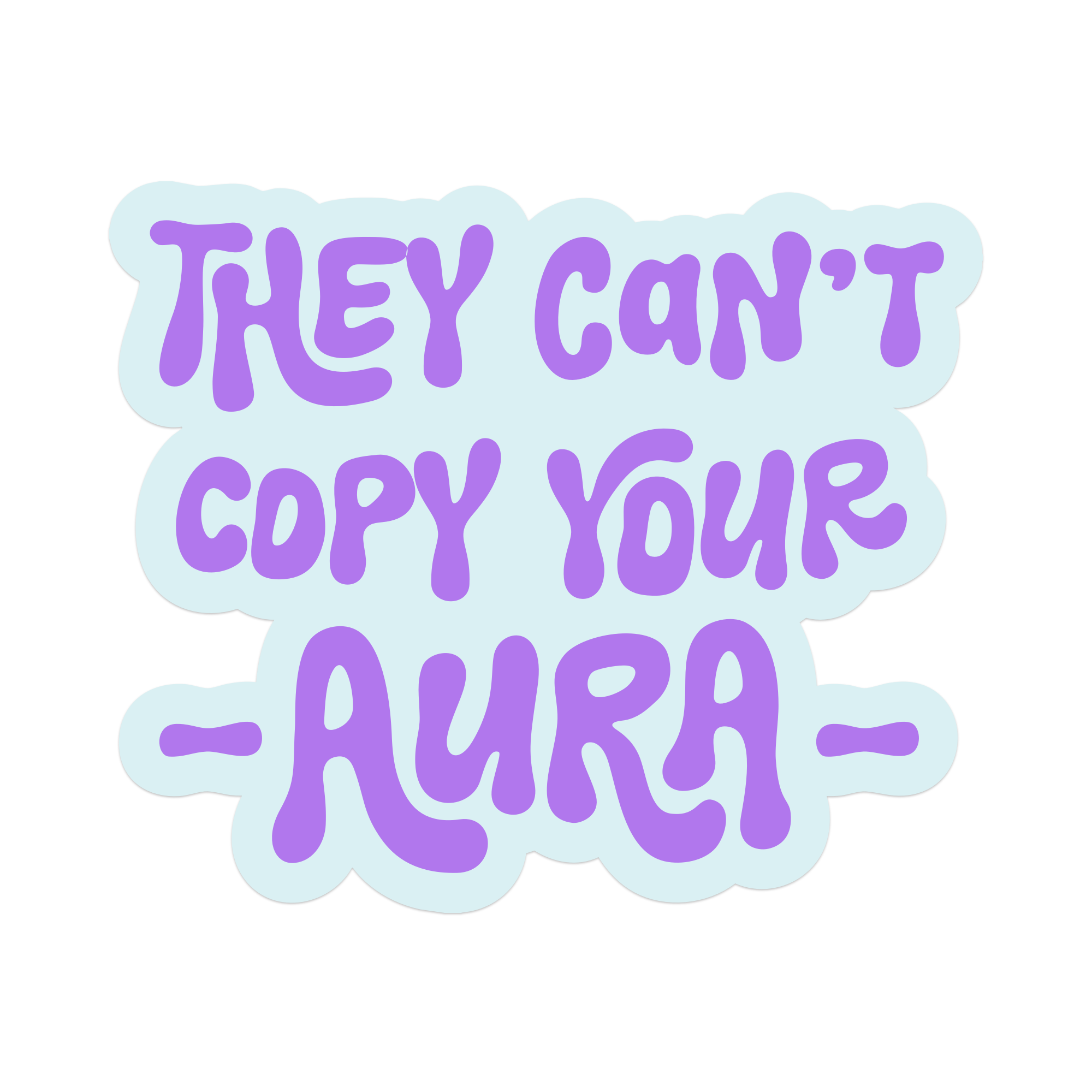 They Can't Copy Your Aura Vinyl Sticker