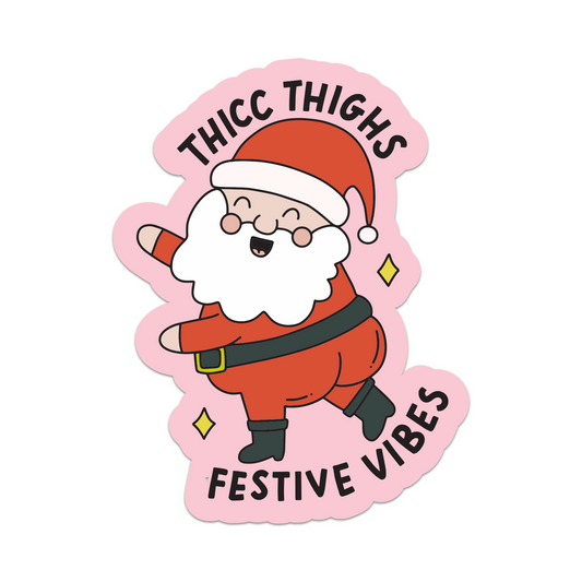 Thicc Thighs Festive Vibes Vinyl Sticker