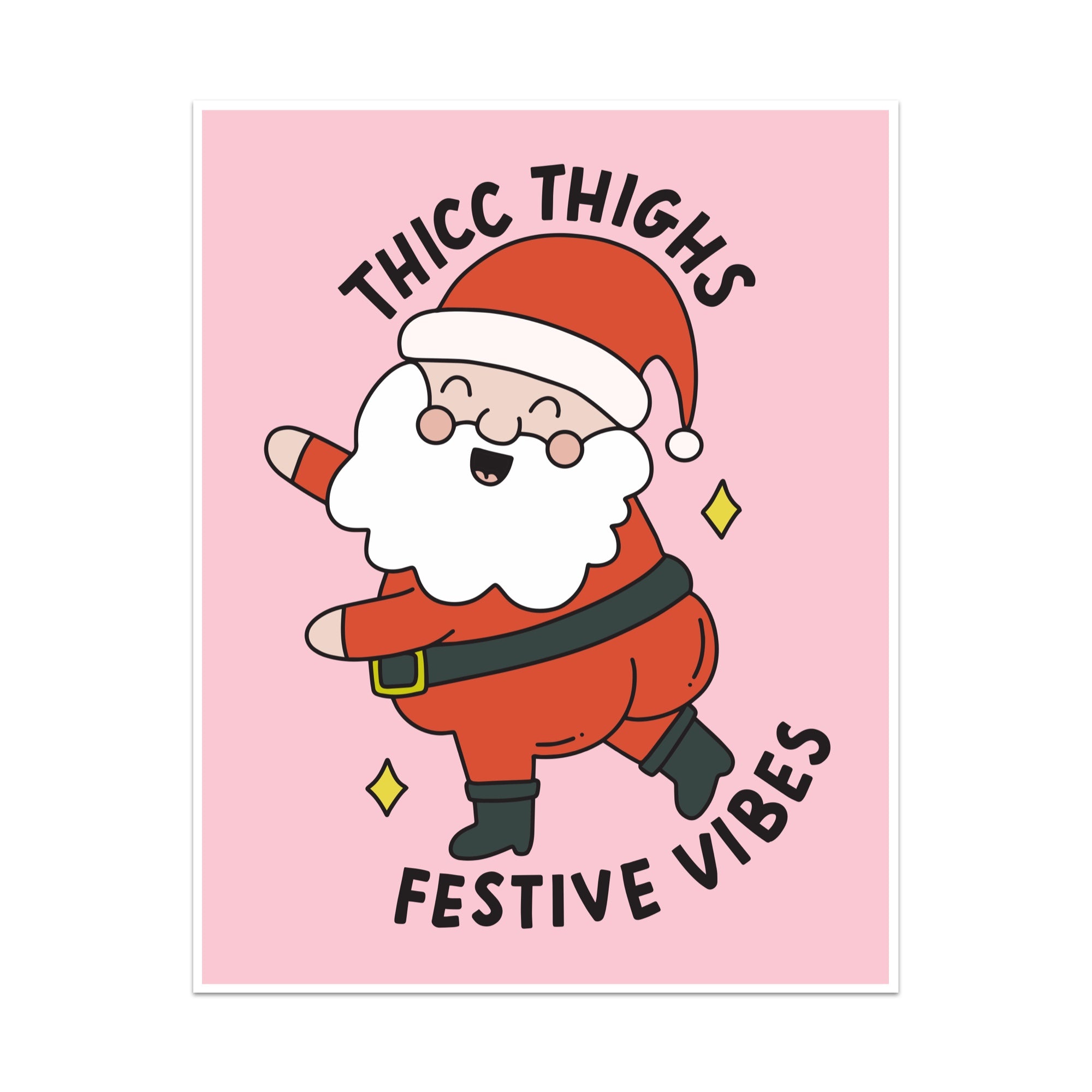 Thicc Thighs Festive Vibes Unframed Art Print