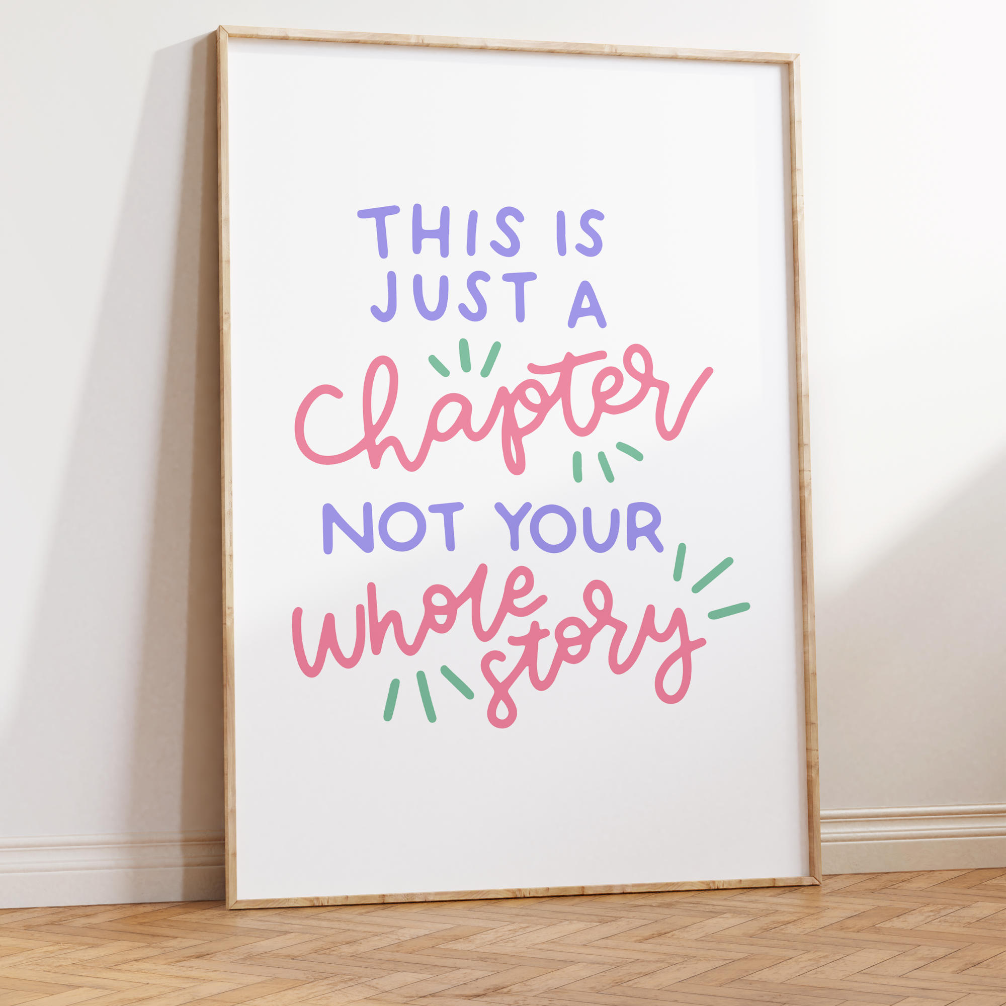 This is Just a Chapter Not Your Whole Story Unframed Art Print