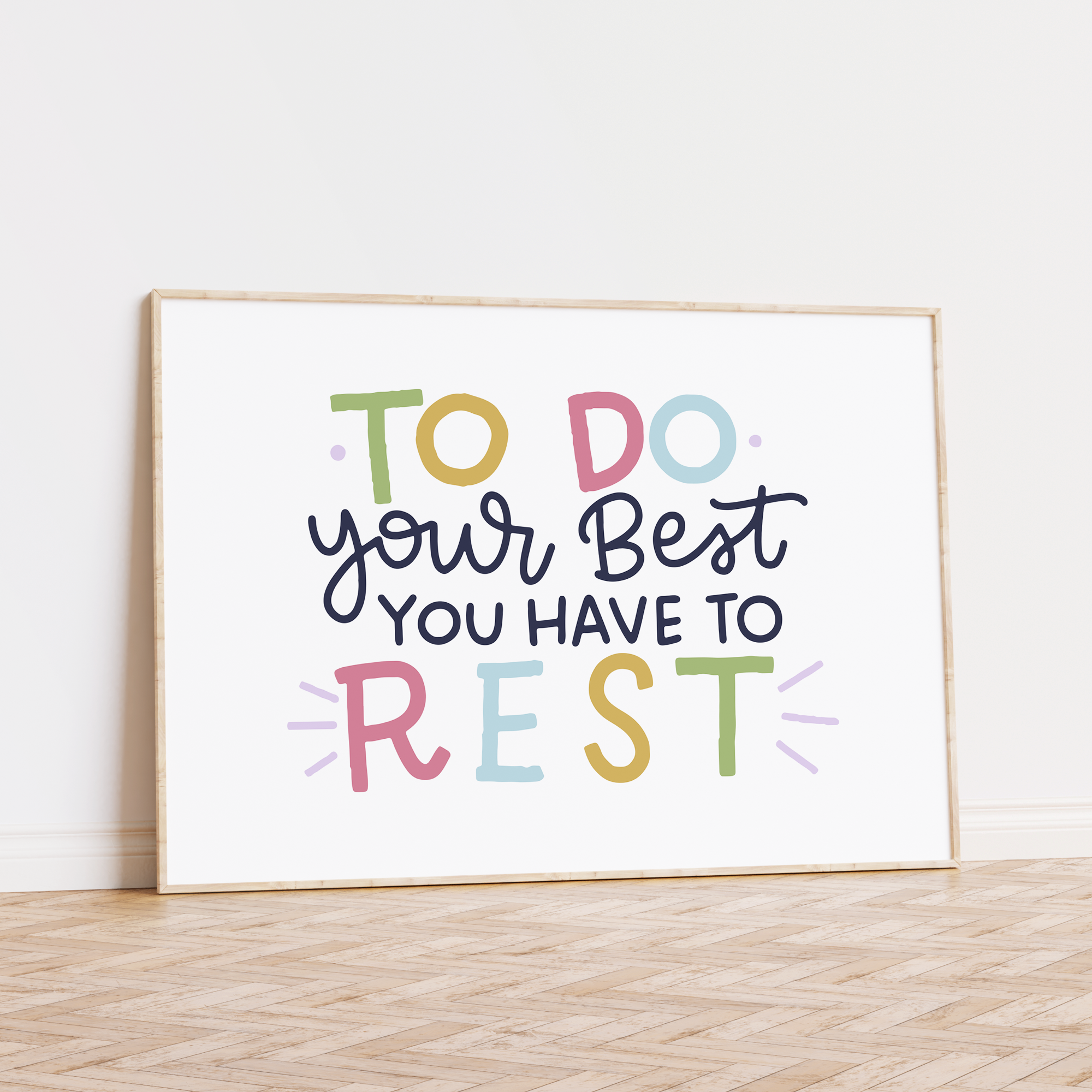 To Do Your Best You Have to Rest Unframed Art Print