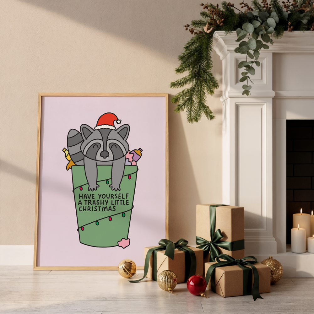 Have Yourself a Trashy Little Christmas Unframed Art Print
