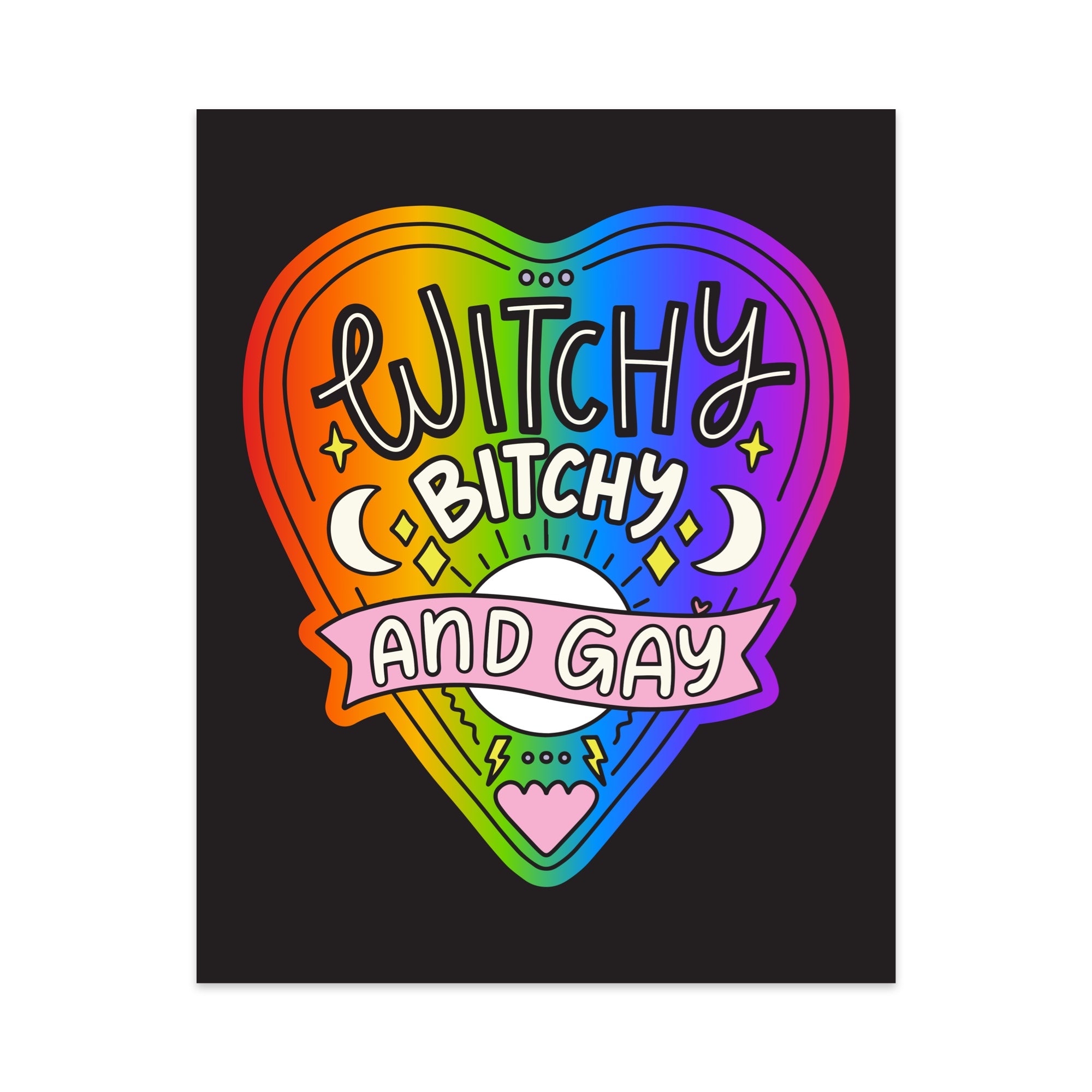 Witchy Bitchy and Gay Unframed Art Print