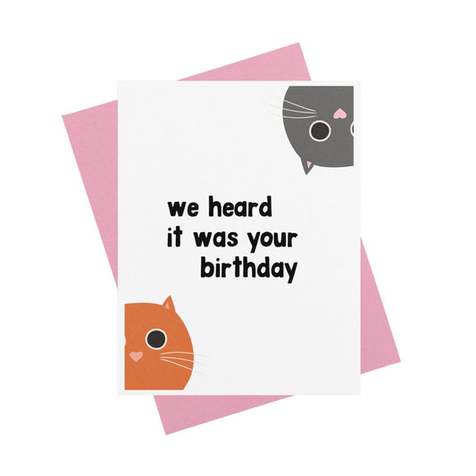 We Heard it Was Your Birthday Greeting Card