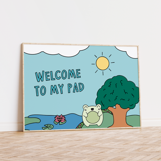 Welcome To My Pad Unframed Art Print
