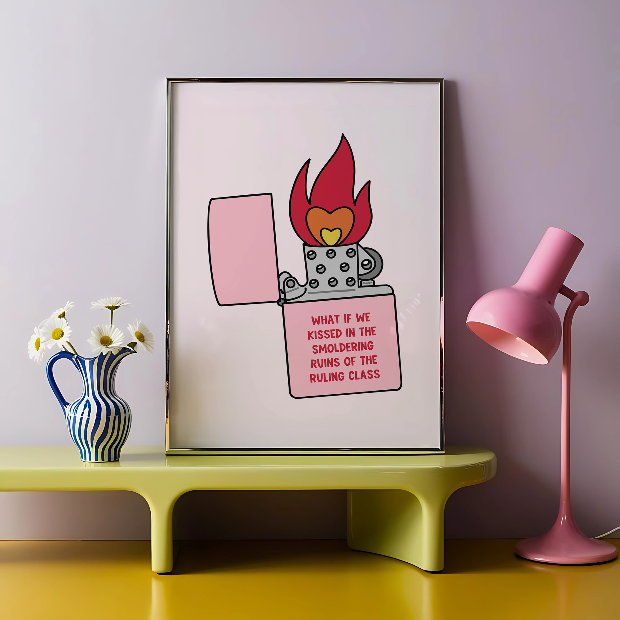 What if we Kissed in The Smoldering Ruins of The Ruling Class Unframed Art Print