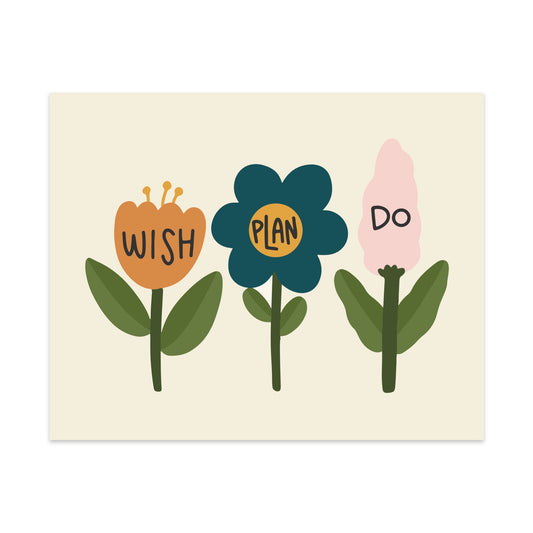 Wish Plan Do Unframed Art Print