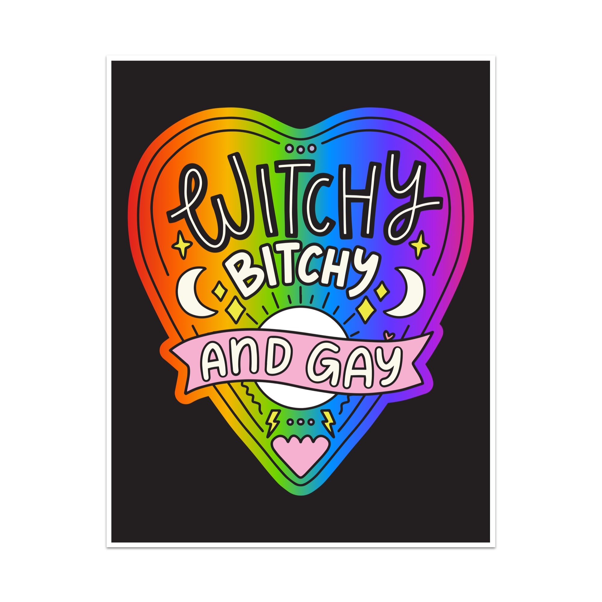Witchy Bitchy and Gay Unframed Art Print