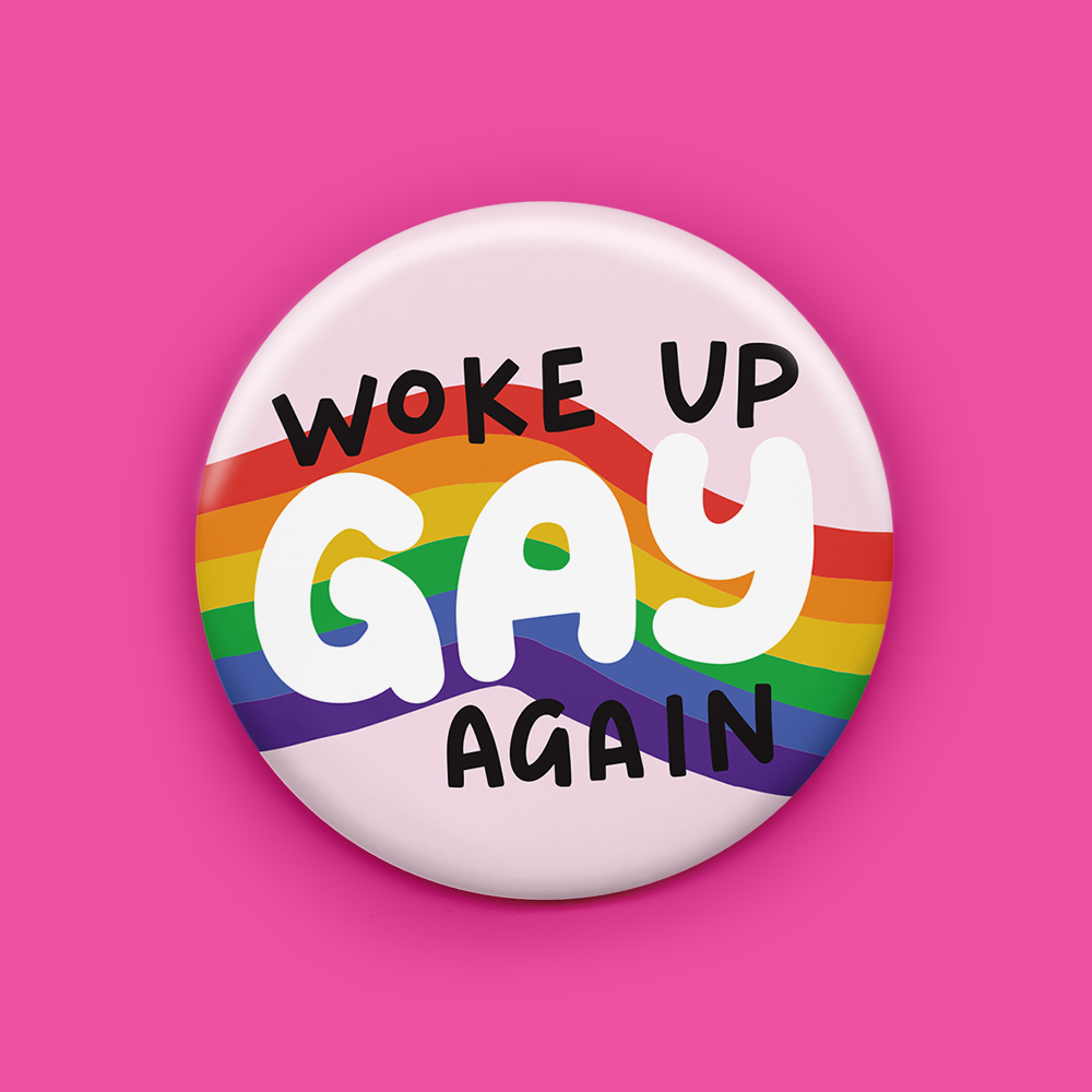 Woke up Gay Again Magnet