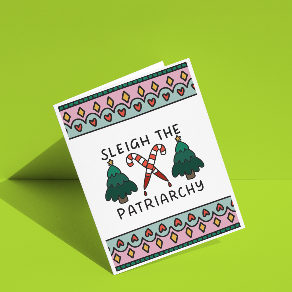 Sleigh the Patriarchy Greeting Card
