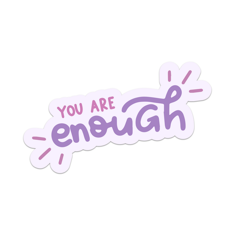 You Are Enough