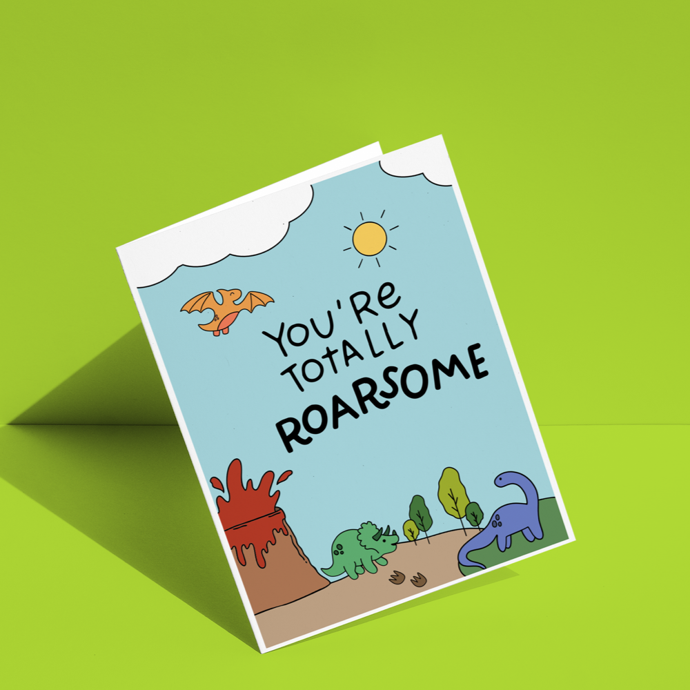 You're Totally Roarsome Greeting Card