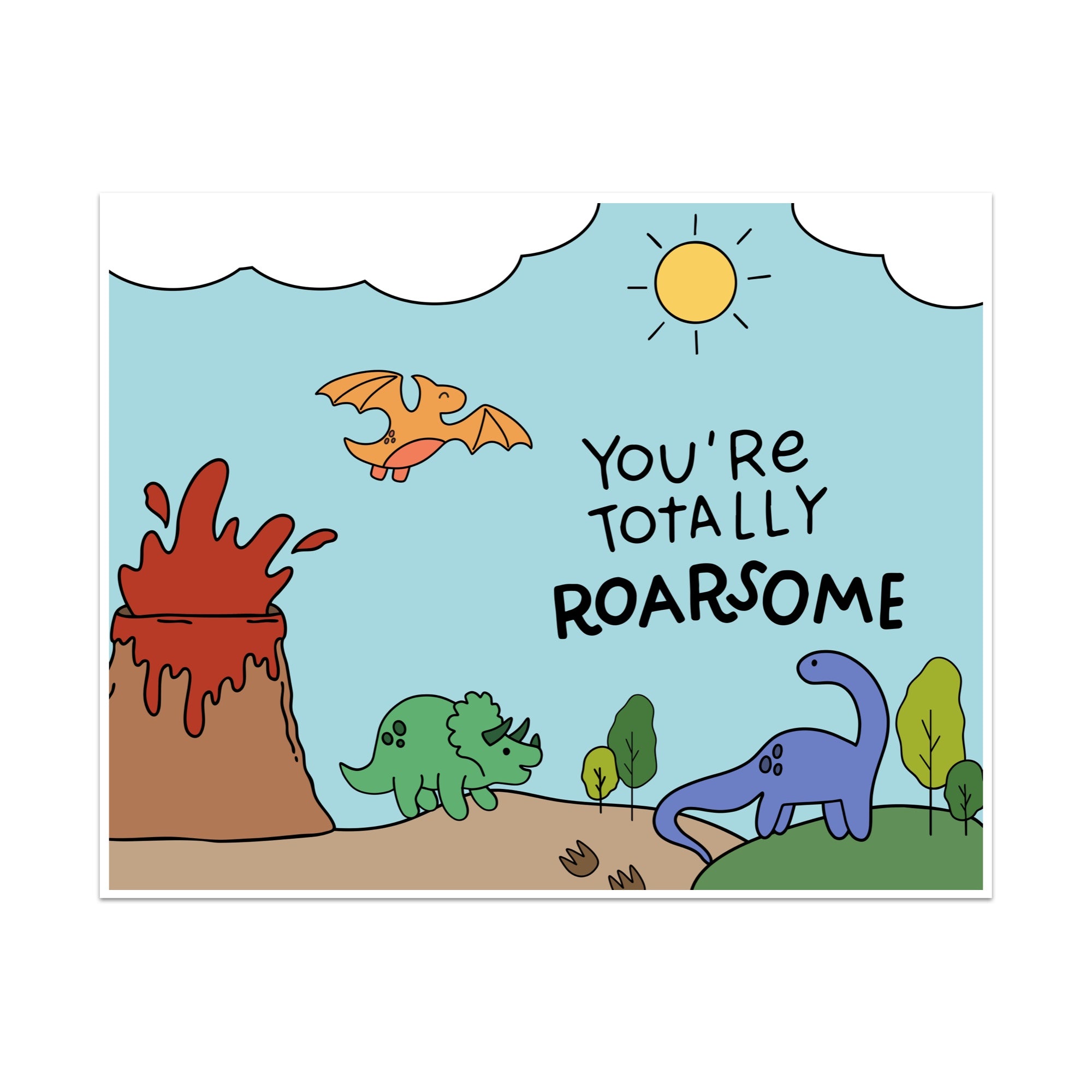 You're Totally Roarsome Unframed Art Print