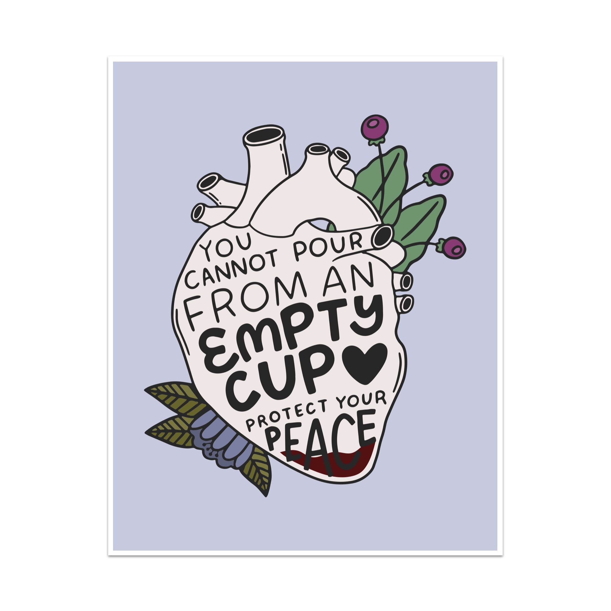 You Cannot Pour From an Empty Cup Protect Your Peace Unframed Art Print