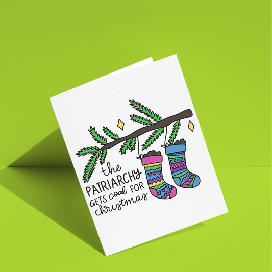 The Patriarchy Gets Coal For Christmas Greeting Card