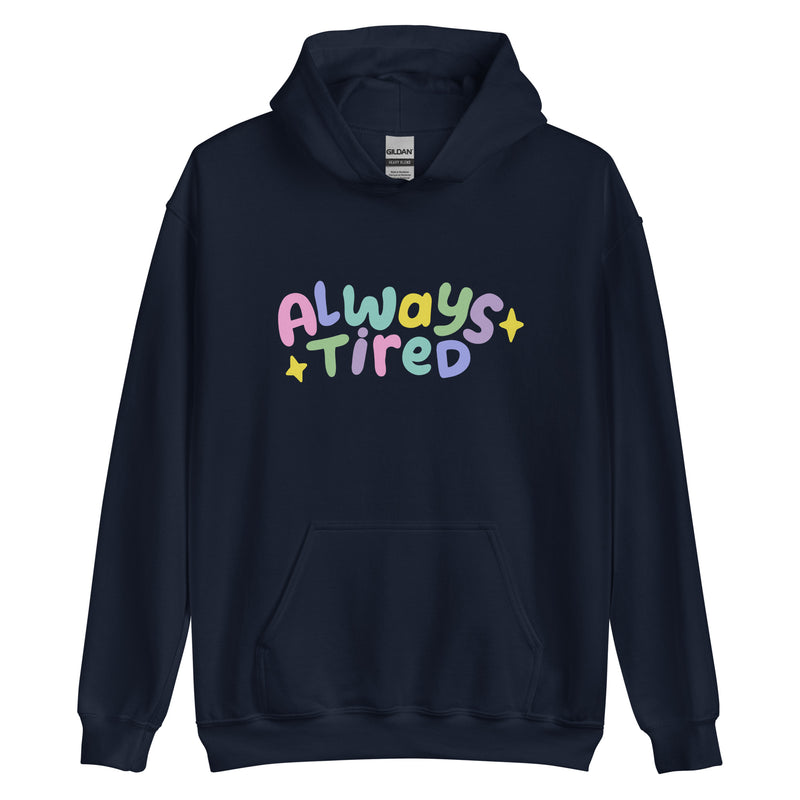 Always Tired Unisex Hoodie