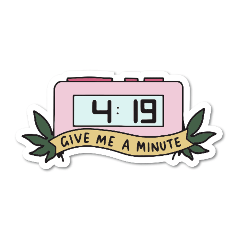 4:19 – Give Me a Minute