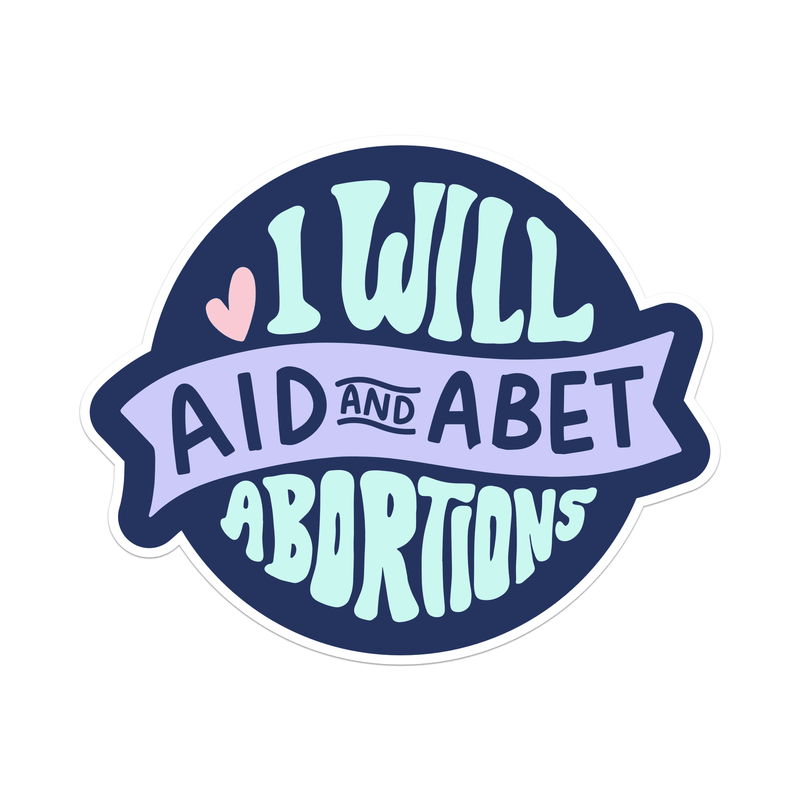 I Will Aid and Abet Abortion