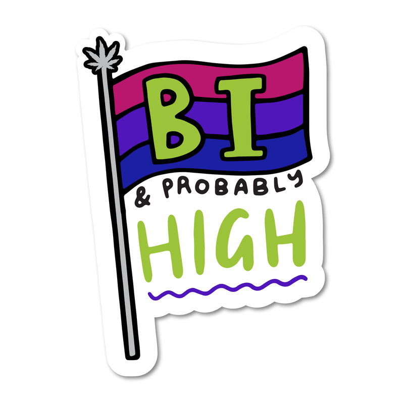 Bi & Probably High