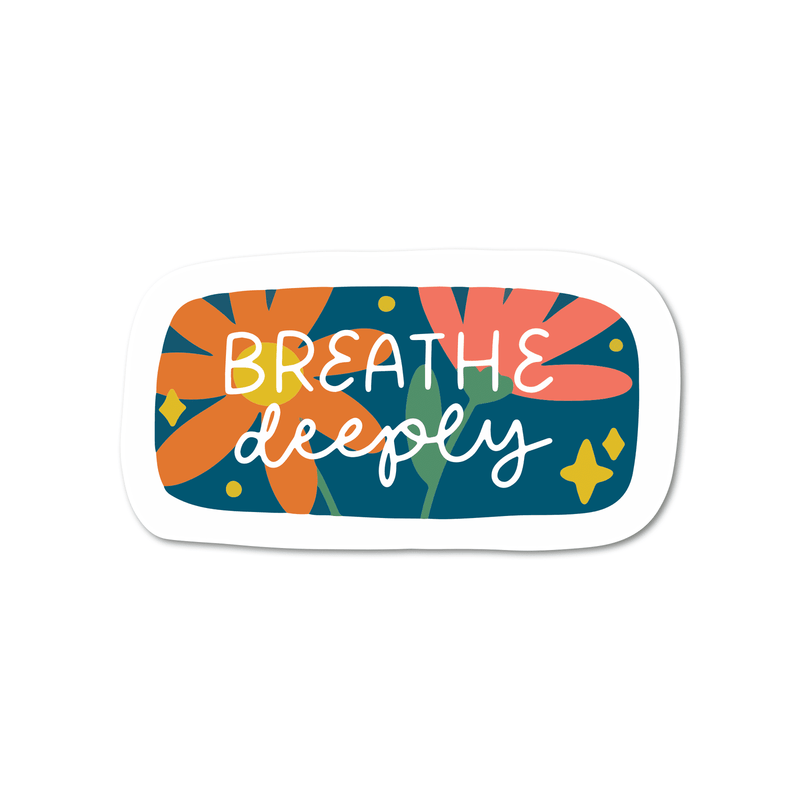 Breathe Deeply