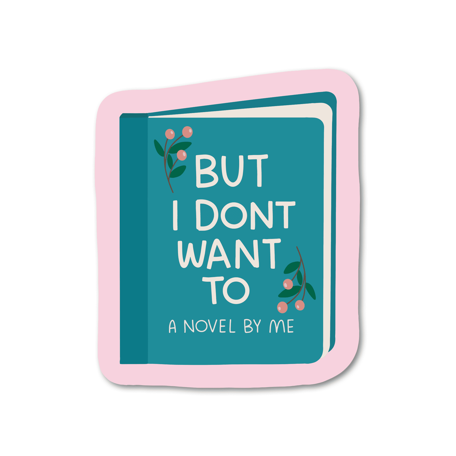 But I Don't Want To