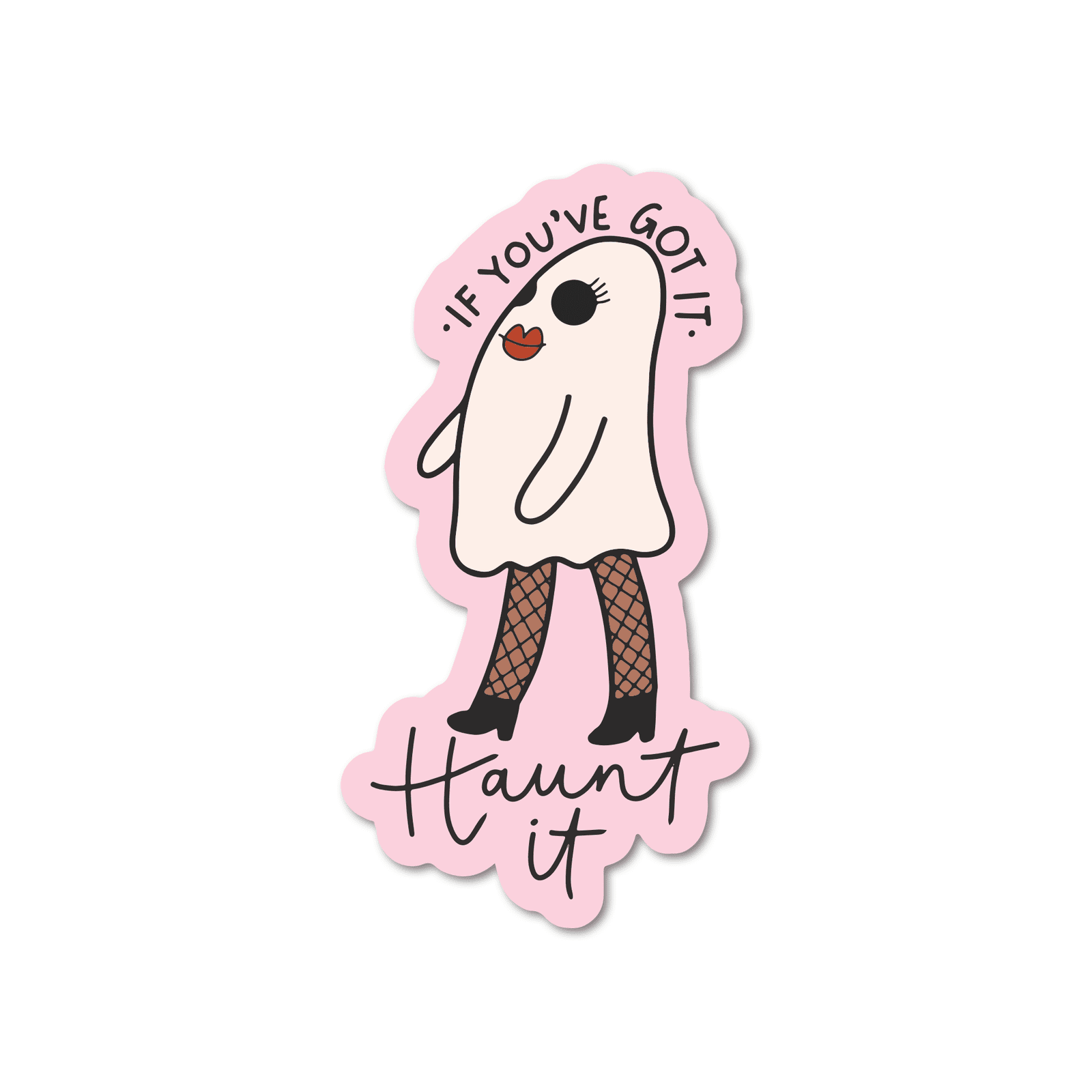 If You've Got It, Haunt It.