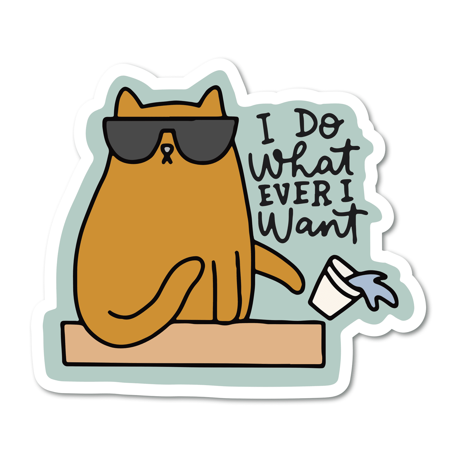 I do whatever I want
