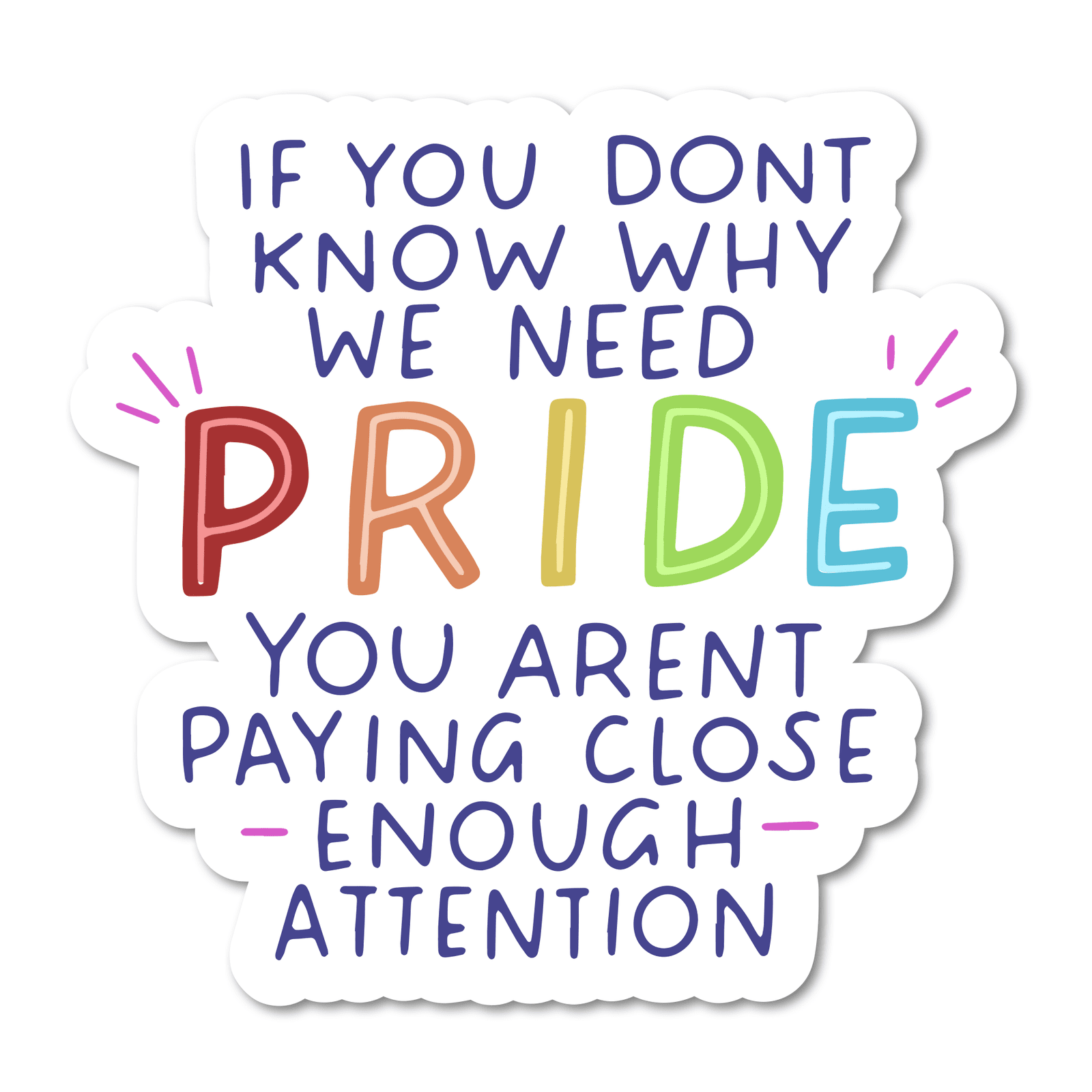 If You Don't Know Why We Need Pride You Aren't Paying Close Enough Attention