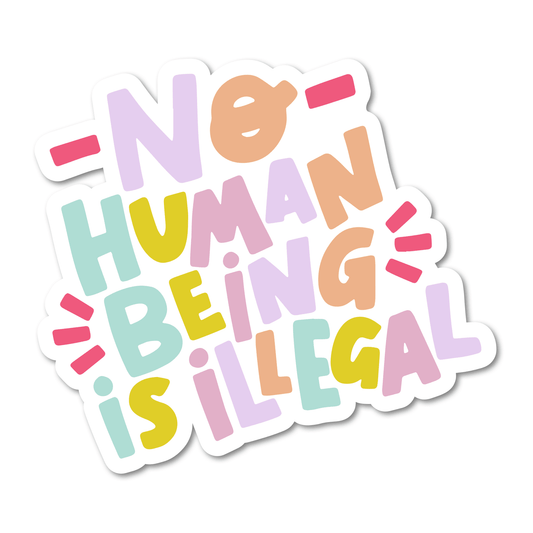 No Human Being is Illegal